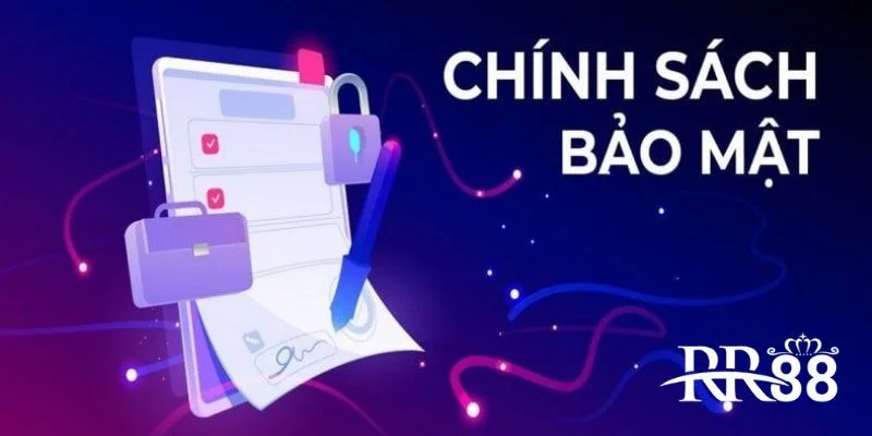 Chính sách bảo mật về nội dung